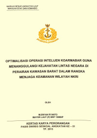 Optimalisasi Operasi Intelijen Koarmabar Guna Menanggulangi Kejahatan Lintas Negara Di Perairan Kawasan Barat Dalam Rangka Menjaga Keamanan Wilayah Nkri