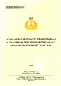 Optimalisasi gelar kekuatan TNI Angkatan Laut di Selat Malaka guna menjaga keamanan laut dalam rangka mendukung tugas TNI AL