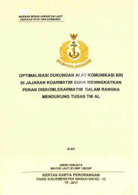 Optimalisasi dukungan alat komunikasi KRI dijajaran koarmatim guna meningkatkan peran diskomlekarmatim dalam rangka mendukung tugas TNI AL