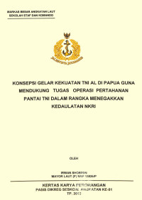 Konsepsi Gelar Kekuatan TNI AL Di Papua Guna Mendukung Tugas Operasi Pertahanan Pantai Tni Dalam Rangka Menegakkan Kedaulatan NKRI