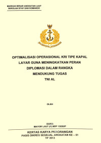 Optimalisasi Operasional Kri Tipe Kapal Layar Guna Meningkatkan Peran Diplomasi Dalam Rangka Mendukung Tni Al