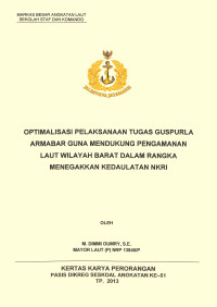 Optimalisasi Pelaksanaan Tugas Guspurlaarmabar Guna Mendukung Pengamanan Laut Wilayah Barat Dalam Rangka Menegakkan Kedaulatan NKRI