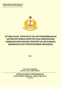 Optimalisasi Dishidros Dalam Pengembangan Sistem Informasi Maritim Guna Mendukung Pembangunan Bidang Maritim Dalam Rangka Meningkatkan Perekonomian Indonesia