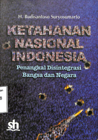 Ketahanan Nasional Indonesia Penangkal Disintegrasi Bangsa Dan Negara