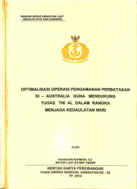 Optimalisasi operasi pengamanan perbatasan RI - Australia guna mendukung tugas TNI AL dalam rangka menjaga kedaulatan NKRI