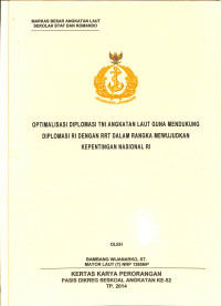 OPTIMALISASI DIPLOMASI TNI ANGKATAN LAUT GUNA MENDUKUN DIPLOMASI RI DENGAN RRT DALAM RANGKA MEWUJUDKAN KEPENTINGAN NASIONAL RI