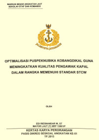 Optimalisasi Puspeknubika Kobangdikal Guna Meningkatkankualitas Pengawak Kapal Dalam Rangka Memenuhi Standar STCW