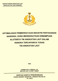 Optimalisasi Pemberdayaan Industri Pertahanan Nasional Guna Meningkatkan Kemampuan Alutsista TNI Angkatan Laut Dalam Rangka Tercapainya Tugas TNI Angkatan Laut