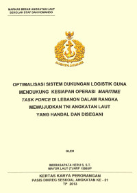 Optimalisasi Sistem Dukungan Logistik Guna Mendukung Kesiapan Operasi Maritime Task Force Di Lebanon Dalam Rangka Mewujudkan TNI Angkatan Laut Yang Handal Dan Disegani