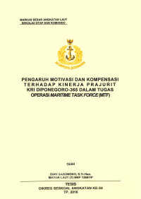 Pengaruh Motivasi dan Kompensasi teradap Kinerja Prajurit KRI Diponegoro-365 dalam Tugas Operasi Maritime Task Force (MTF)