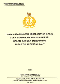 Optimalisasi sistem keselamatan kapal guna meningkatkan kesiapan KRI dalam rangka mendukung tugas TNI Angkatan Laut