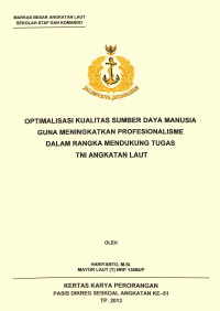 Optimalisasi Kualitas Sumber Daya Manusia Guna Meningkatkan Profesionalisme Dalam Rangka Mendukung Tugas TNI Angkatan Laut