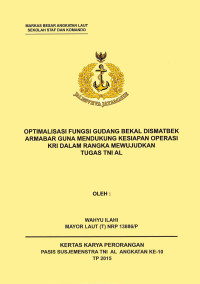 Optimalisasi Fungsi Gudang Bekal Dismatbek Armabar Guna Mendukung Kesiapan Operasi Kri Dalam Rangka Mewujudkan Tugas TNI AL