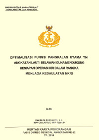 Optimalisasi fungsi pangkalan utama TNI Angkatan Laut I belawan guna mendukung kesiapan operasi KRI dalam rangka menjaga kedaulatan NKRI