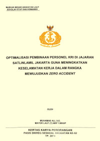 Optimalisasi pembinaan personel KRI di jajaran satlinlamil jakarta guna meningkatkan keselamatan kerja dalam rangka mewujudkan zero accident