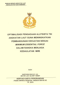 Optimalisasi pengadaan alutsista TNI AL guna meningkatkan pembangunan kekuatan sesuai mef dalam rangka menjaga kedaulatan NKRI