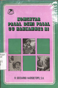 Undang-undang RI No. 20 tahun 1982 Komentar Pasal Demi Pasal UU Hankamneg RI(UU RI NO 20TH 1982)