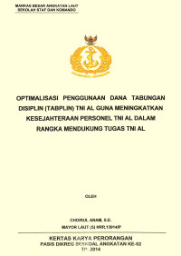 Optimalisasi penggunaan dana tabungan disiplin (tabplin) tni al guna meningkatkan kesejahteraan personel tni al dalam rangka mendukung tugas TNI AL