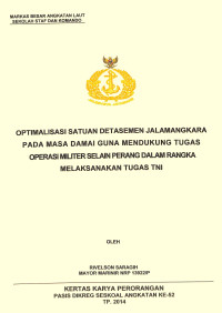 Optimalisasi satuan detasmen jalamangkara pada masa damai guna mendukung tugas operasi militer selain perang dalam rangka melaksanakan tugas TNI