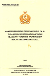 Konsepsi Pelibatan Pasukan Khusus TNI AL Guna Mendukung Penanganan Tindak Kejahatan Terorisme Dalam Rangka Menjaga Keamanan Nasional