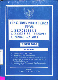 Undang-Undang RI tentang Kepolisian, Narkotika, Narkoba, Pengadilan Anak