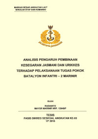 Analisis pengaruh pembinaan kesegaran jasmani dan Urikkes terhadap pelaksanaan tugas pokok Batalyon Infantri-2 Marinir