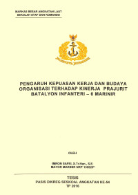 Pengaruh kepuasan kerja dan budaya organisasi terhdap kinerja Prajurit Batalyon Infanteri-6 marinir