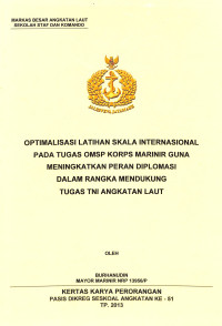 Optimalisasi Latihan Skala Internasional Pada Tugas Omsp Korps Marinir Gunameningkatkan Peran Diplomasi Dalam Rangka Mendukung Tugas TNI Angkatan Laut