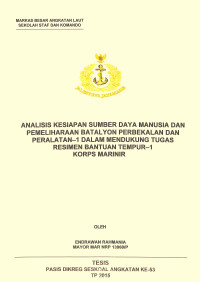 Analisis kesiapan sumber daya manusia dan pemeliharaan batalyon perbekalan dan peralatan-1 dalam mendukung tugas resimen bantuan tempur-1 Korps Marinir