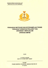 Pengaruh motivasi dan keterampilan teknis terhadap kesiapan prajurit Yon Arhanud-1 Mar dalam Operasi Amfibi