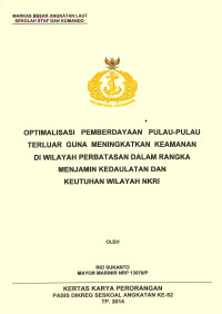 Optimalisasi pemberdayaan pulau-pulau terluar guna meningkatkan keamanan di wilayah perbatasan dalam rangka menjamin kedaulatan dan keutuhan wilayah NKRI