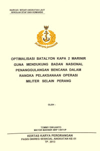 Optimalisasi Batalyon Kapa 2 Marinir Guna Mendukung Badan Nasional Penanggulangan Bencana Dalam Rangka Pelaksanaan Operasi Militer Selain Perang