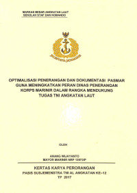 Optimalisasi penerangan dan dokumentasi pasmar guna meningkatkan peran dinas penerangan korps marinir dalam rangka mendukung tugas TNI Angkatan Laut