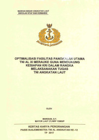 Optimalisasi fasilitas pangkalan utama TNI AL XI MERAUKE guna mendukung kesiapan KRI dalam rangka melaksanakan tugas TNI Angkatan Laut