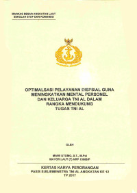 Optimalisasi pelayanan Dispsial guna meningkatkan mental personel dan keluarga TNI AL dalam rangka mendukung tugas TNI AL