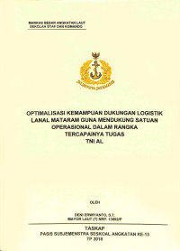 Optimalisasi kemampuan dukungan logistik Lanal Mataram guna mendukung satuan operasional dalam rangka tercapainya tugas TNI AL