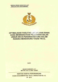 Optimalisasi fasilitas labuh Ranai guna meningkatkan pelayanan gelar unsur KRI di Perairan Natuna dalam rangka mendukung tugas TNI AL