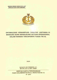 Optimalisasi kemampuan fasilitas Lantamal XI Merauke guna mendukung satuan operasional dalam rangka tercapainya tugas TNI AL