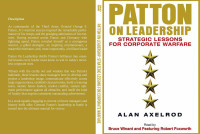 Patton on Leadership: Strategic Lessons for Corporate Warfare