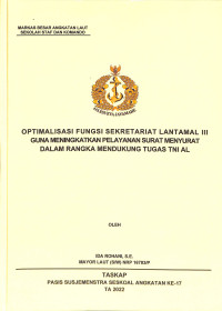 Optimalisasi fungsi sekretariat Lantamal III guna meningkatkan pelayanan surat menyurat dalam rangka mendukung tugas TNI AL