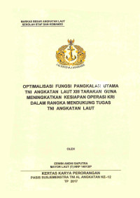 Optimalisasi fungsi pangkalan utama TNI Angkatan Laut XIII Tarakan guna meningkatkan kesiapan operasi KRI dalam rangka mendukung tugas TNI Angkatan Laut