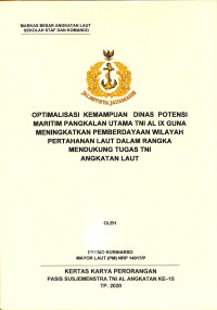 Optimalisasi kemampuan dinas potensi maritim pangkalan utama TNI AL IX guna meningkatkan pemberdayaan wilayah pertahanan laut dalam rangka mendukung tugas TNI Angkatan Laut