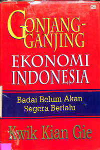 Gonjang-Ganjing Ekonomi Indonesia.Badai Belum Akan Segera Berlalu