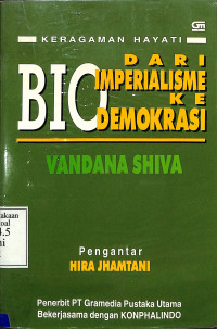 Keragaman hayati dari bio imperialisme ke bio demokrasi