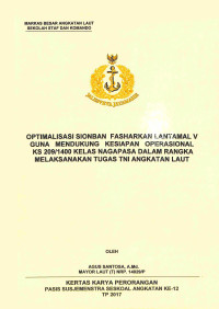 Optimalisasi sionban Fasharkan Lantamal V guna mendukung kesiapan operasional ks 209/1400 kelas nagapasa dalam rangka melaksanakan tugas TNI Angkatan Laut