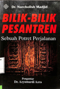 Bilik-Bilik Pesantren. Sebuah Potret Perjalanan