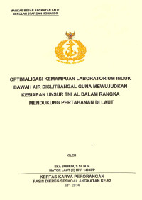 Optimalisasi kemampuan laboratorium induk bawah air dislitbangal guna mewujudkan kesiapan unsur TNI AL dalam rangka mendukung pertahanan di laut