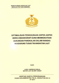 Optimalisasi penggunaan aspek-aspek hidro-oseanografi guna meningkatkan dukungan pangkalan dalam rangka mendukung tugas TNI Angkatan Laut