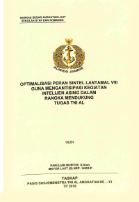 Optimalisasi peran Sintel Lantamal VIII guna mengantisipasi kegiatan intelijen asing dalam rangka mendukung tugas TNI AL