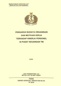 Pengaruh budaya organisasi dan motivasi kerja terhadap kinerja personel di pusat keuangan TNI